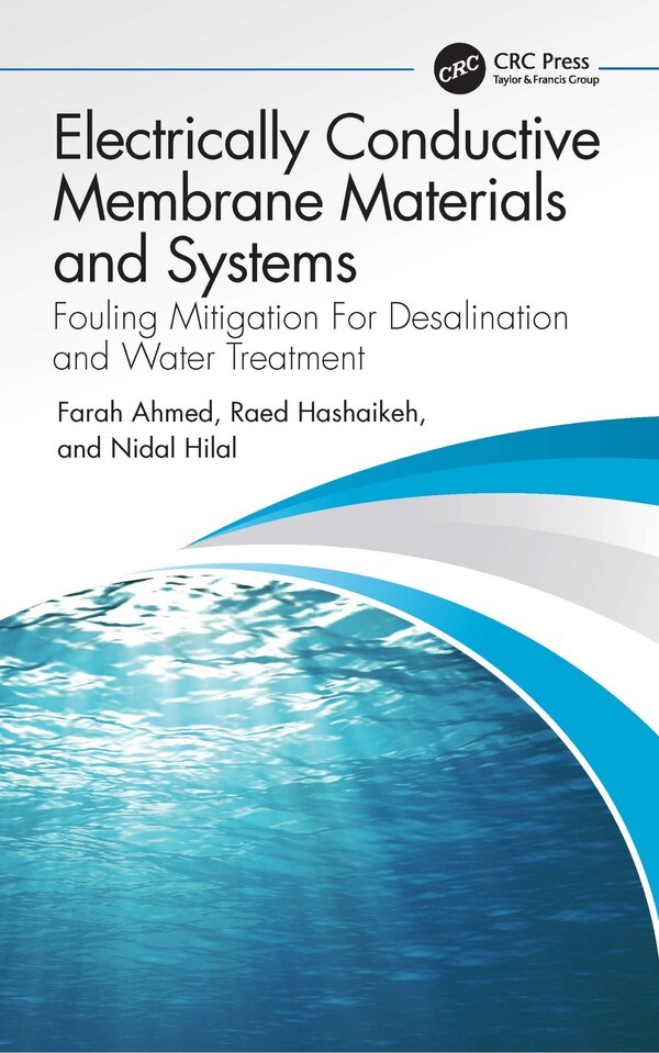 Electrically Conductive Membrane Materials and Systems by Farah Ahmed, Hardcover | Indigo Chapters