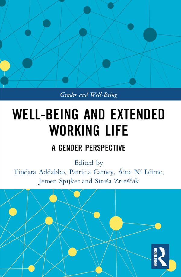 Well-Being and Extended Working Life by Tindara Addabbo, Paperback | Indigo Chapters