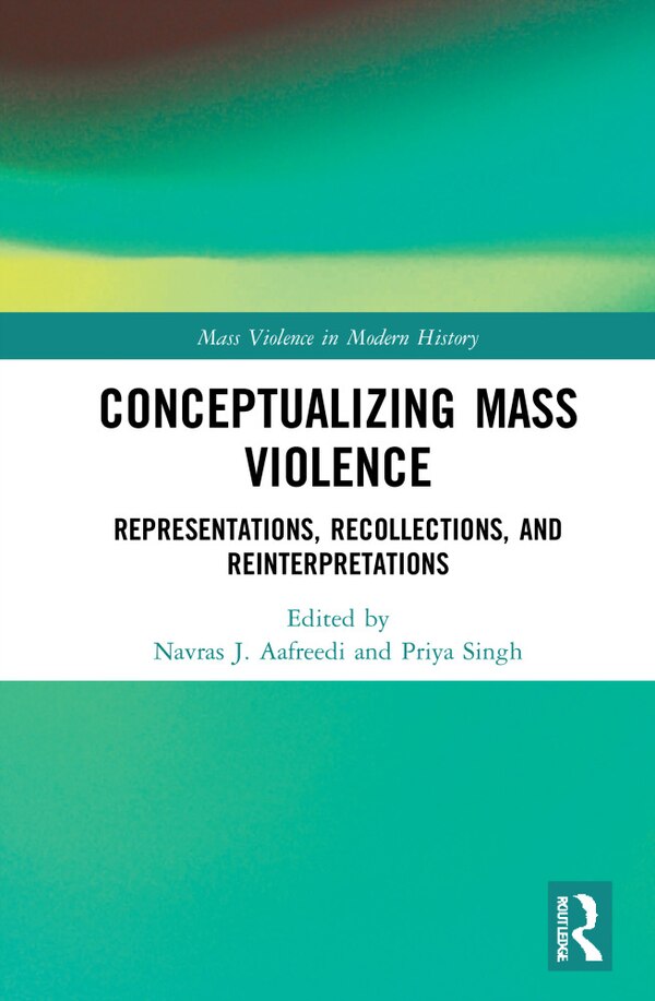 Conceptualizing Mass Violence by Navras J. Aafreedi, Paperback | Indigo Chapters