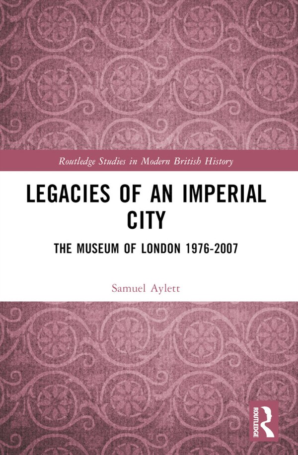 Legacies of an Imperial City by Samuel Aylett, Paperback | Indigo Chapters