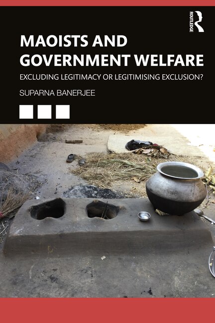 Maoists and Government Welfare by Suparna Banerjee, Paperback | Indigo Chapters