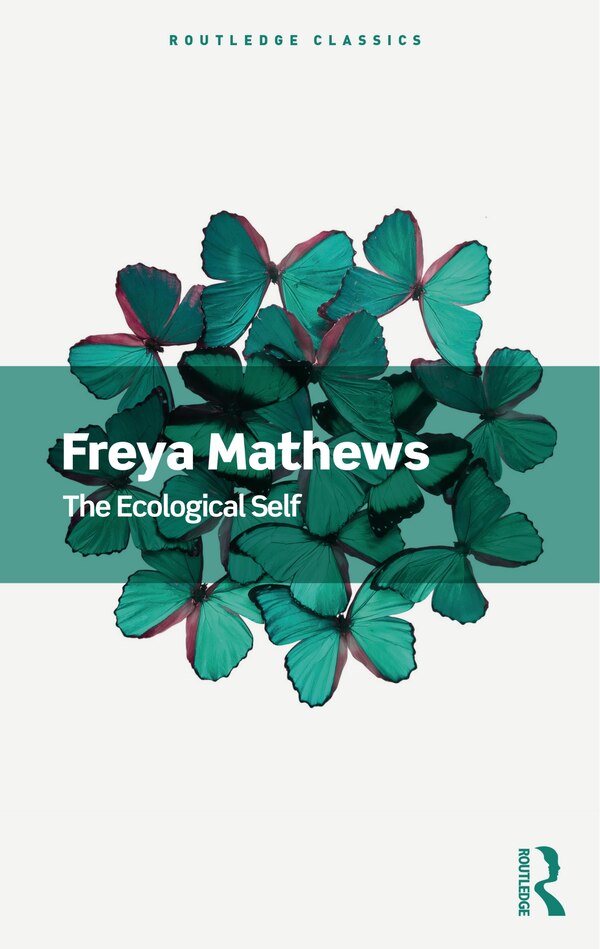 The Ecological Self by Freya Mathews, Paperback | Indigo Chapters