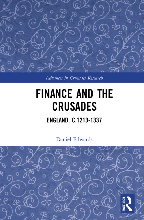 Finance And The Crusades by Daniel Edwards, Hardcover | Indigo Chapters