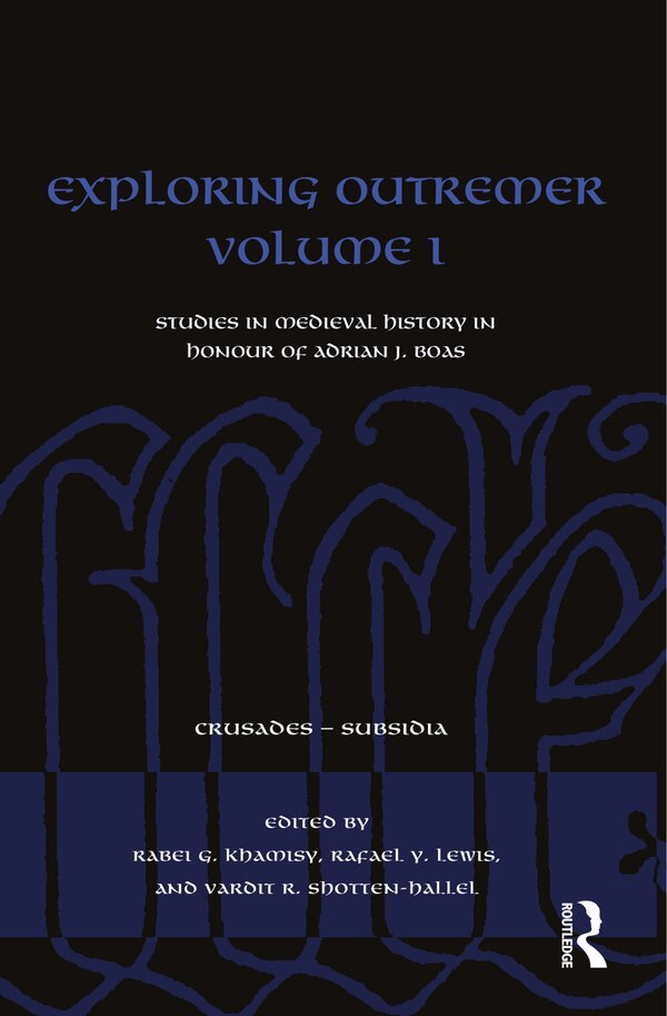 Exploring Outremer Volume I by Rabei G. Khamisy, Paperback | Indigo Chapters