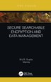 Secure Searchable Encryption and Data Management by Brij B. Gupta, Paperback | Indigo Chapters