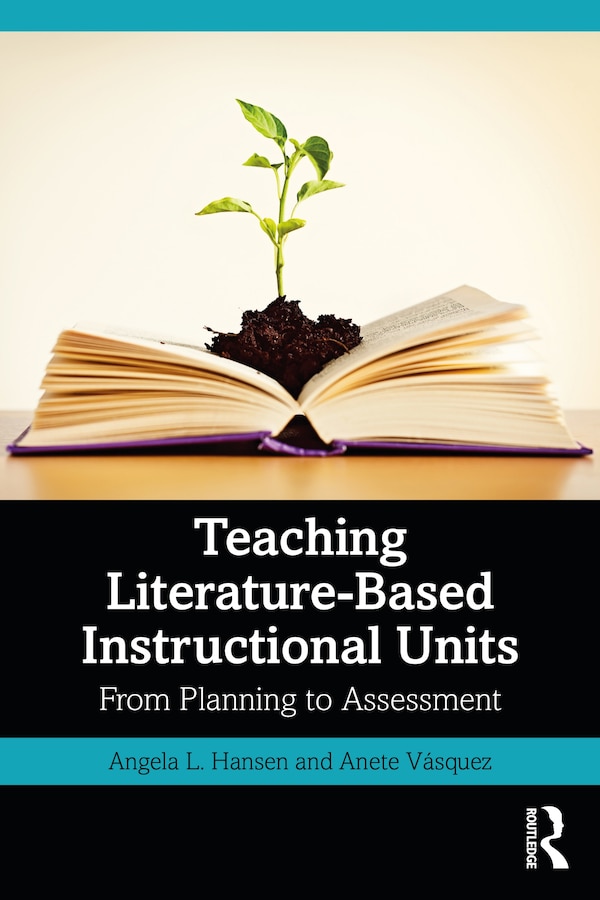 Teaching Literature-based Instructional Units by Angela L. Hansen, Paperback | Indigo Chapters