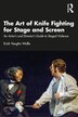 The Art of Knife Fighting for Stage and Screen by Erick Vaughn Wolfe, Paperback | Indigo Chapters