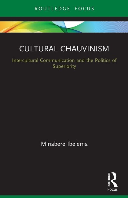 Cultural Chauvinism by Minabere Ibelema, Paperback | Indigo Chapters