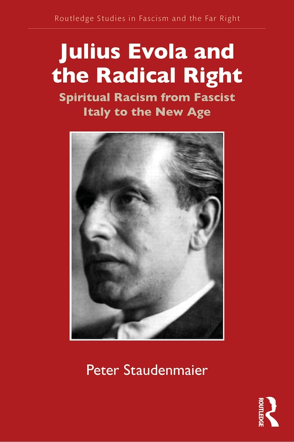 Julius Evola and the Radical Right by Peter Staudenmaier, Paperback | Indigo Chapters