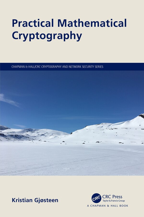 Practical Mathematical Cryptography by Kristian Gjosteen, Paperback | Indigo Chapters