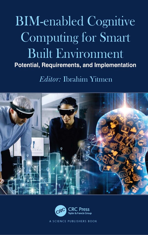 BIM-enabled Cognitive Computing for Smart Built Environment by Ibrahim Yitmen, Paperback | Indigo Chapters