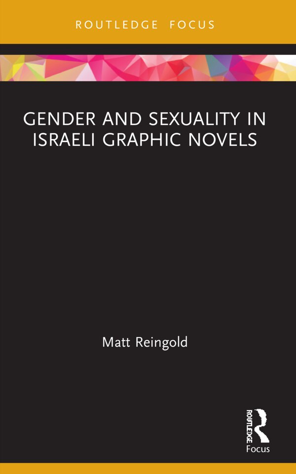 Gender and Sexuality in Israeli Graphic Novels by Matt Reingold