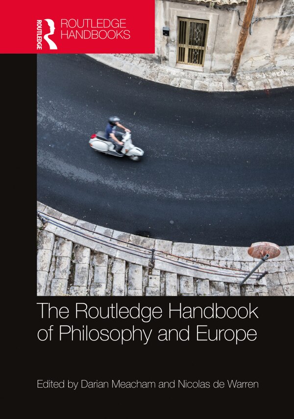 The Routledge Handbook of Philosophy and Europe by Darian Meacham, Paperback | Indigo Chapters