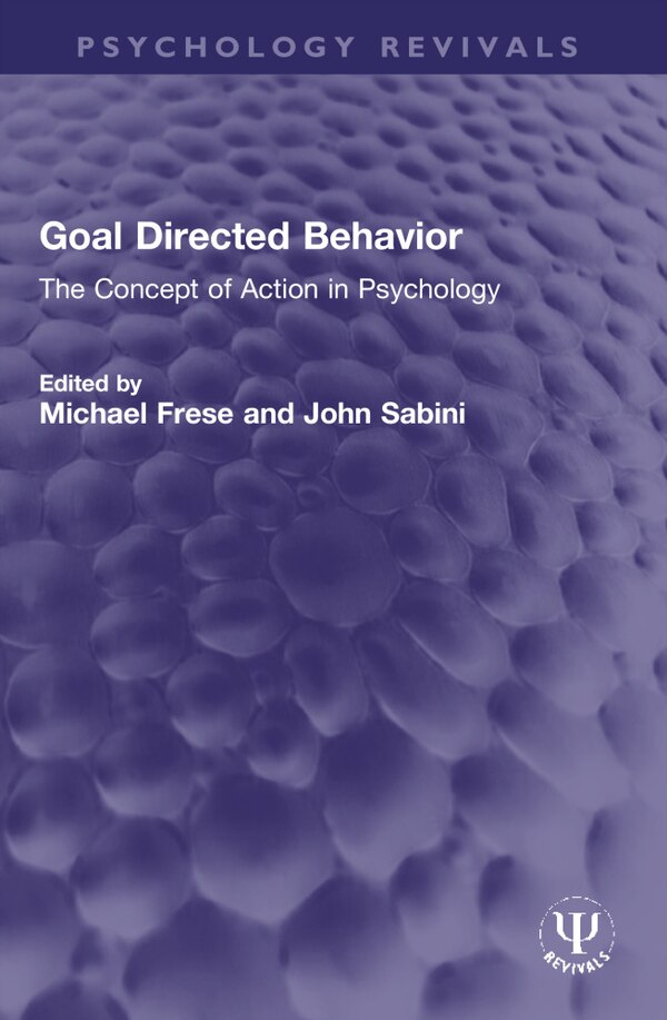 Goal Directed Behavior by Michael Frese, Paperback | Indigo Chapters