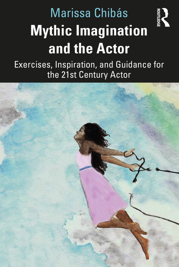 Mythic Imagination And The Actor by Marissa Chib, Paperback | Indigo Chapters