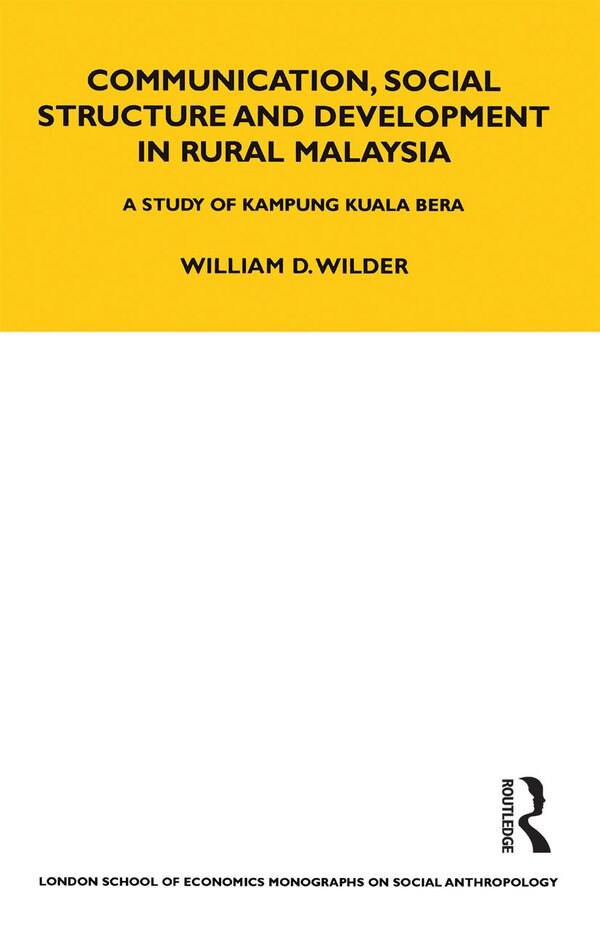 Communication Social Structure And Development In Rural Malaysia by William Wilder, Paperback | Indigo Chapters