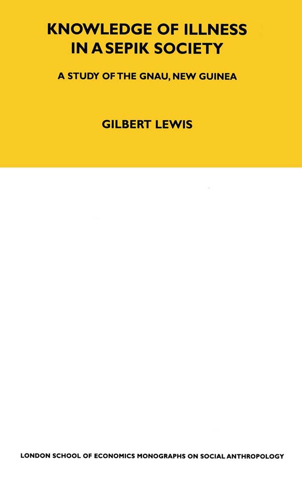 Knowledge of Illness in a Sepik Society by Gilbert Lewis, Paperback | Indigo Chapters