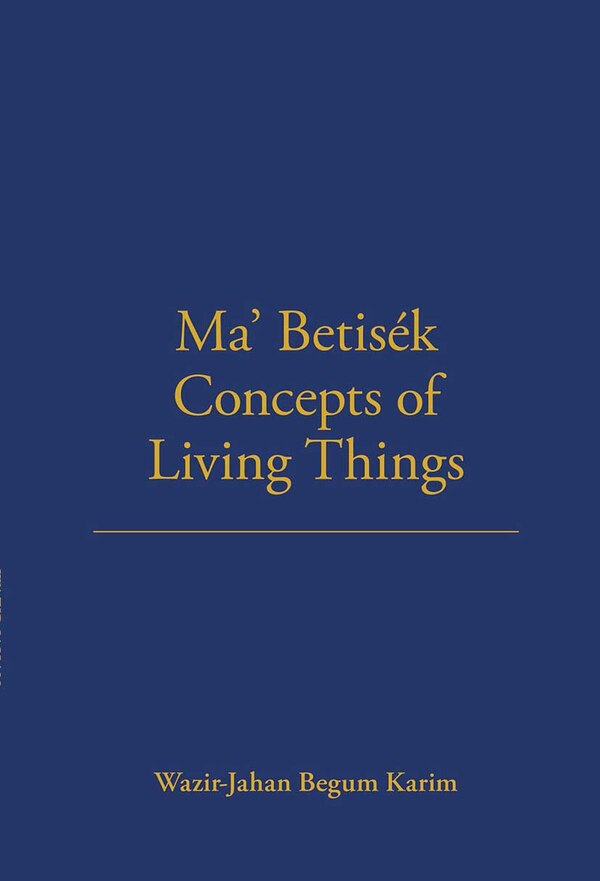 Ma' Betisek Concepts Of Living Things by Wazir-Jahan Karim, Paperback | Indigo Chapters