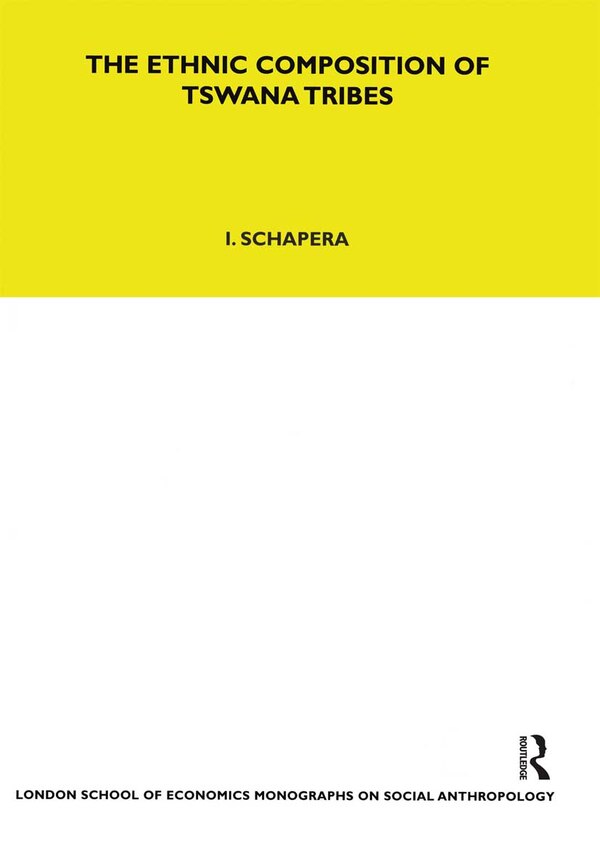 The Ethnic Composition of Tswana Tribes by Isaac Schapera, Paperback | Indigo Chapters