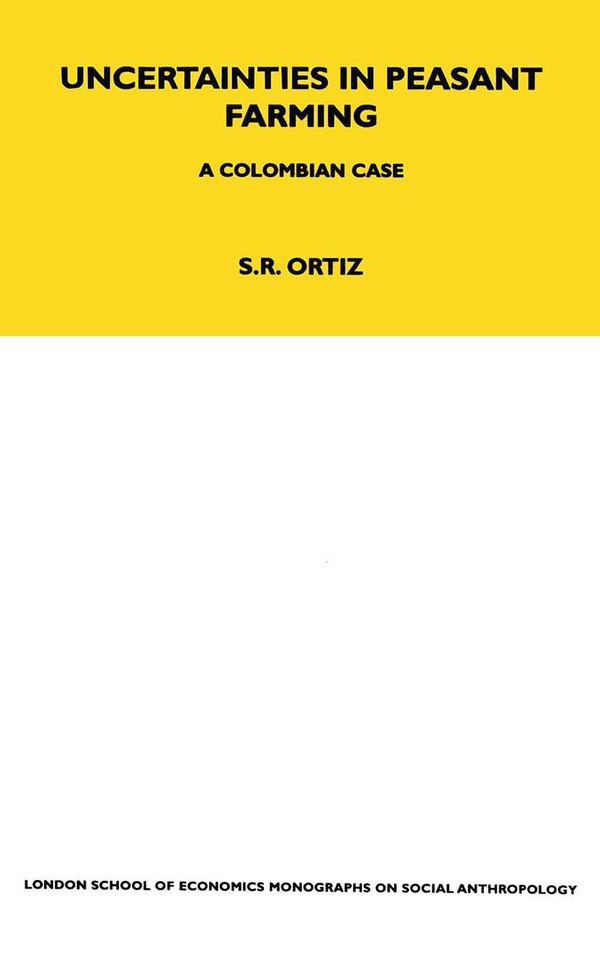 Uncertainties in Peasant Farming by Sutti Ortiz, Paperback | Indigo Chapters