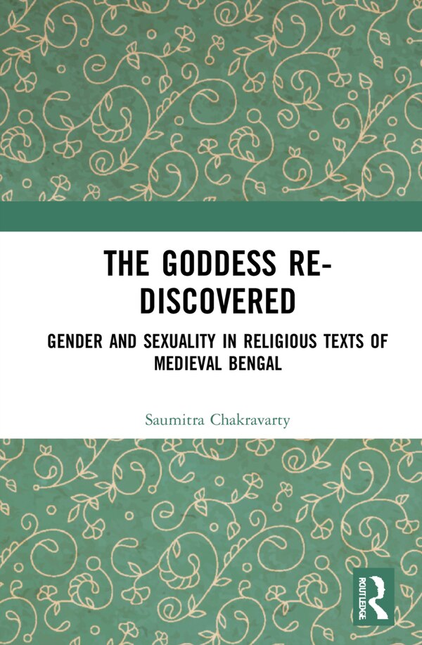 The Goddess Re-discovered by Saumitra Chakravarty, Hardcover | Indigo Chapters
