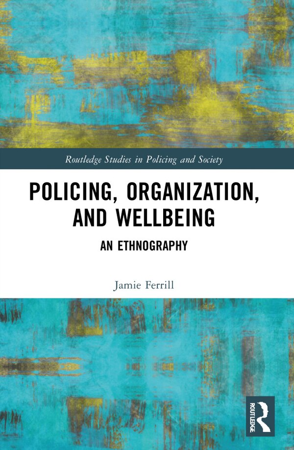 Police Organization and Wellbeing by Jamie Ferrill, Paperback | Indigo Chapters