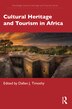 Cultural Heritage and Tourism in Africa by Dallen J. Timothy, Paperback | Indigo Chapters