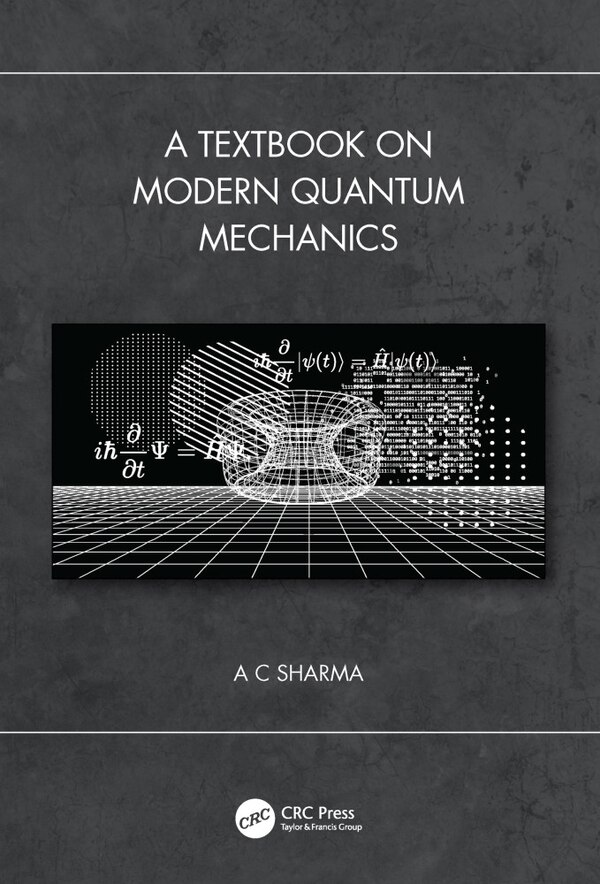 A Textbook on Modern Quantum Mechanics by A C Sharma, Paperback | Indigo Chapters