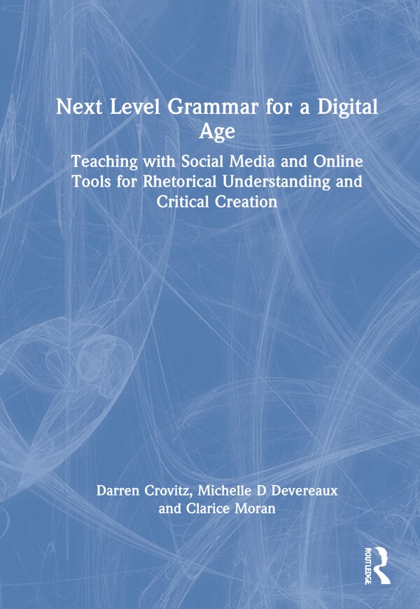 Next Level Grammar For A Digital Age by Darren Crovitz, Hardcover | Indigo Chapters