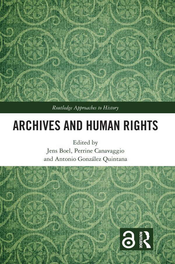 Archives and Human Rights by Jens Boel, Paperback | Indigo Chapters