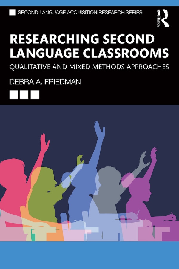 Researching Second Language Classrooms by Debra A. Friedman, Paperback | Indigo Chapters