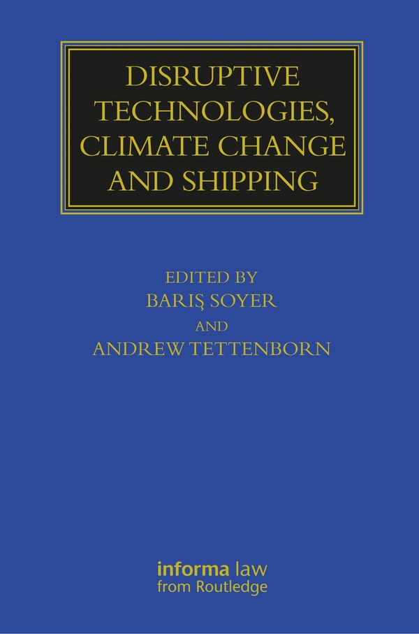 Disruptive Technologies Climate Change and Shipping by Barä Soyer, Paperback | Indigo Chapters