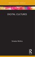 Digital Cultures by Smeeta Mishra, Paperback | Indigo Chapters