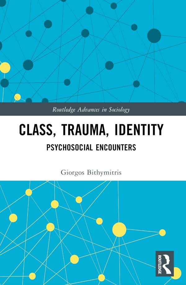 Class Trauma Identity by Giorgos Bithymitris, Paperback | Indigo Chapters