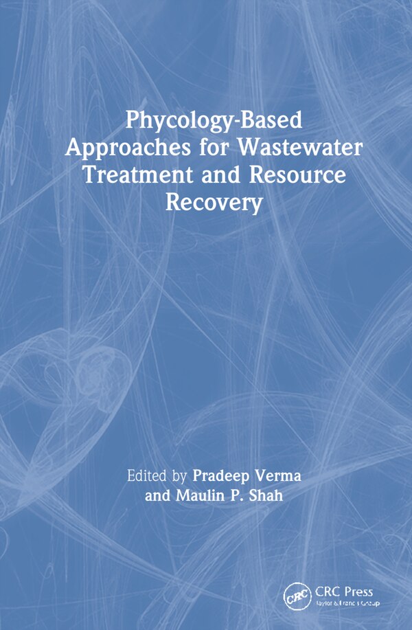 Phycology-based Approaches For Wastewater Treatment And Resource Recovery by Maulin P. Shah, Hardcover | Indigo Chapters