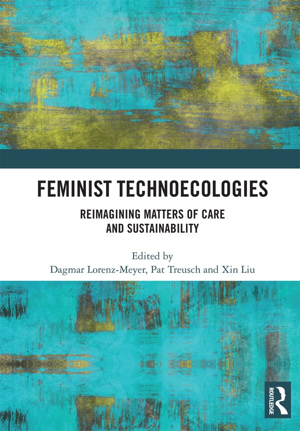 Feminist Technoecologies by Dagmar Lorenz-meyer, Paperback | Indigo Chapters