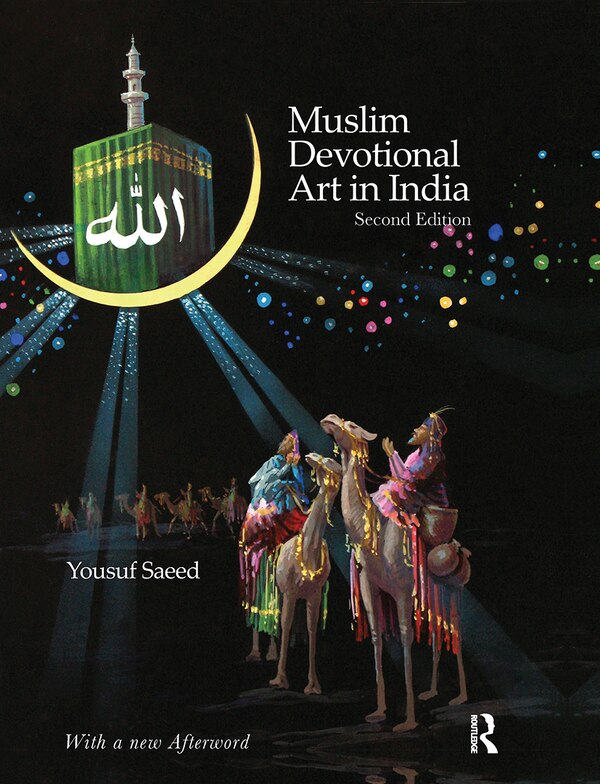 Muslim Devotional Art In India by Yousuf Saeed, Paperback | Indigo Chapters