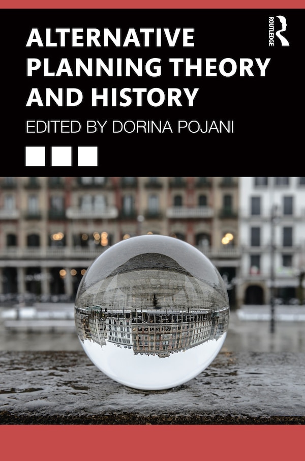 Alternative Planning History and Theory by Dorina Pojani, Hardcover | Indigo Chapters