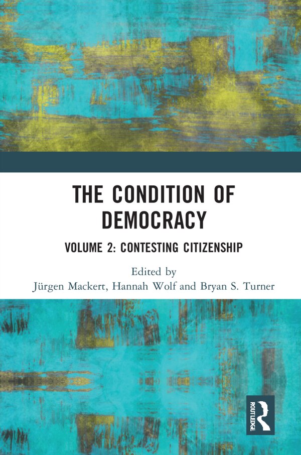 The Condition of Democracy by Jürgen Mackert
