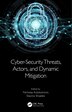 Cyber-Security Threats Actors and Dynamic Mitigation by Nicholas Kolokotronis, Paperback | Indigo Chapters