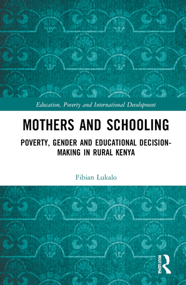 Mothers And Schooling by Fibian Lukalo, Hardcover | Indigo Chapters