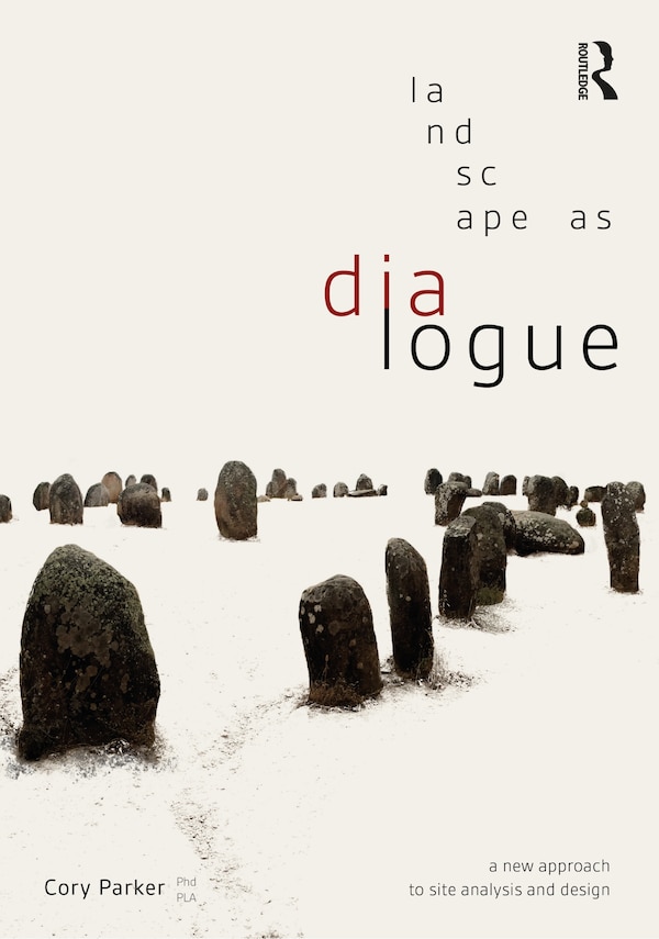Landscape as Dialogue by Cory Parker, Hardcover | Indigo Chapters