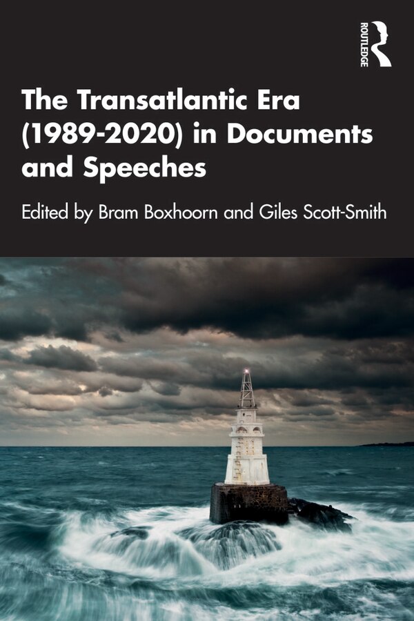 The Transatlantic Era (1989-2020) in Documents and Speeches by Bram Boxhoorn, Hardcover | Indigo Chapters