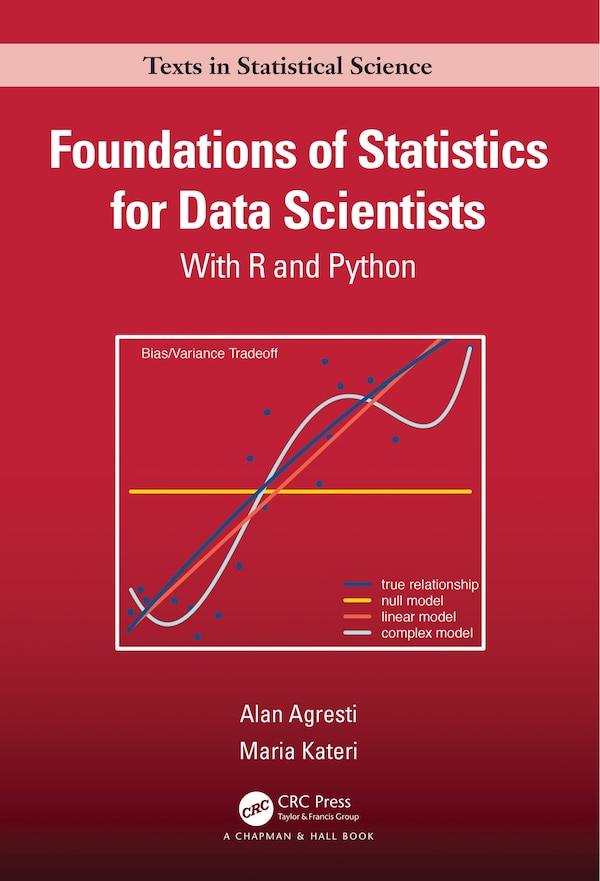 Foundations Of Statistics For Data Scientists by Alan Agresti, Hardcover | Indigo Chapters