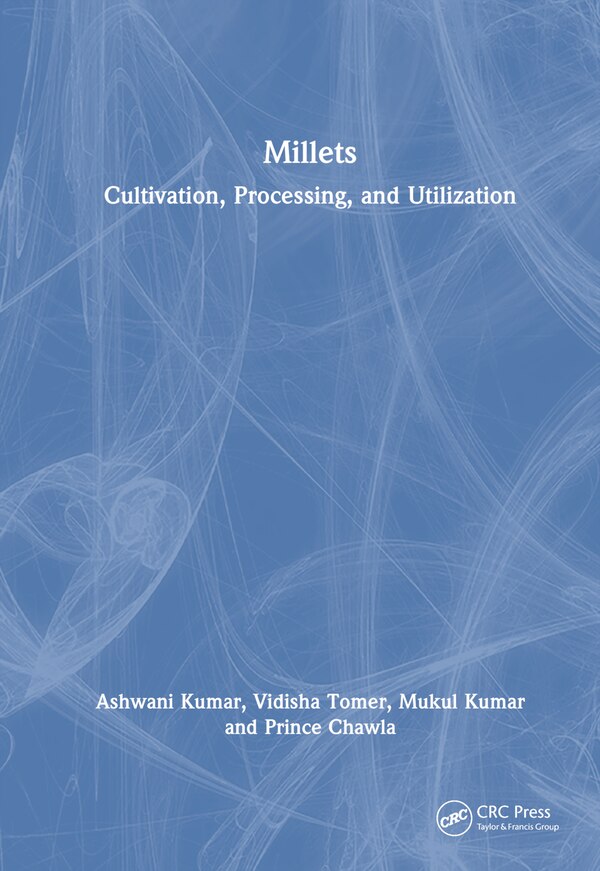 Millets by Ashwani Kumar, Hardcover | Indigo Chapters