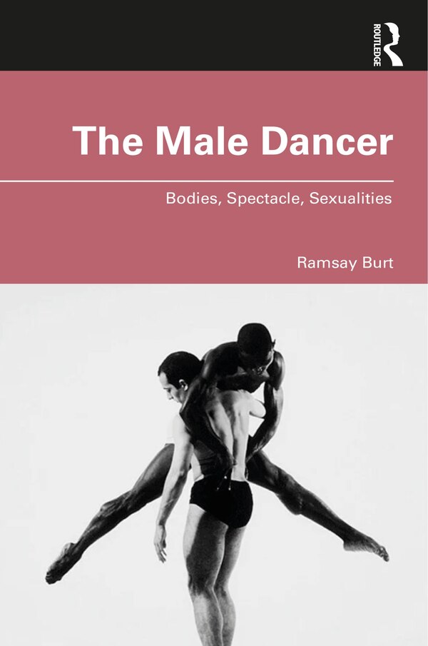 The Male Dancer by Ramsay Burt, Paperback | Indigo Chapters