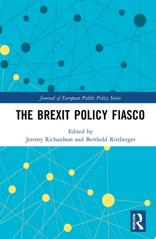 The Brexit Policy Fiasco by Jeremy Richardson, Hardcover | Indigo Chapters