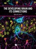 Developing Brain and its Connections by Lynne M. Bianchi, Paperback | Indigo Chapters