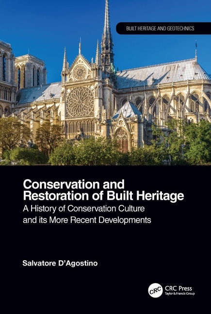 Conservation and Restoration of Built Heritage by Salvatore D'Agostino, Paperback | Indigo Chapters