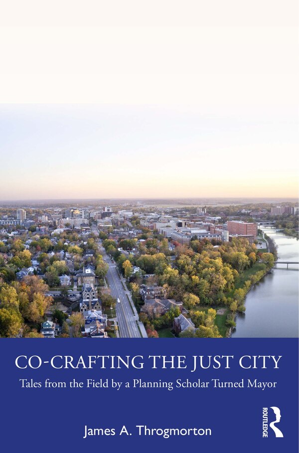 Co-crafting The Just City by James A. Throgmorton, Paperback | Indigo Chapters